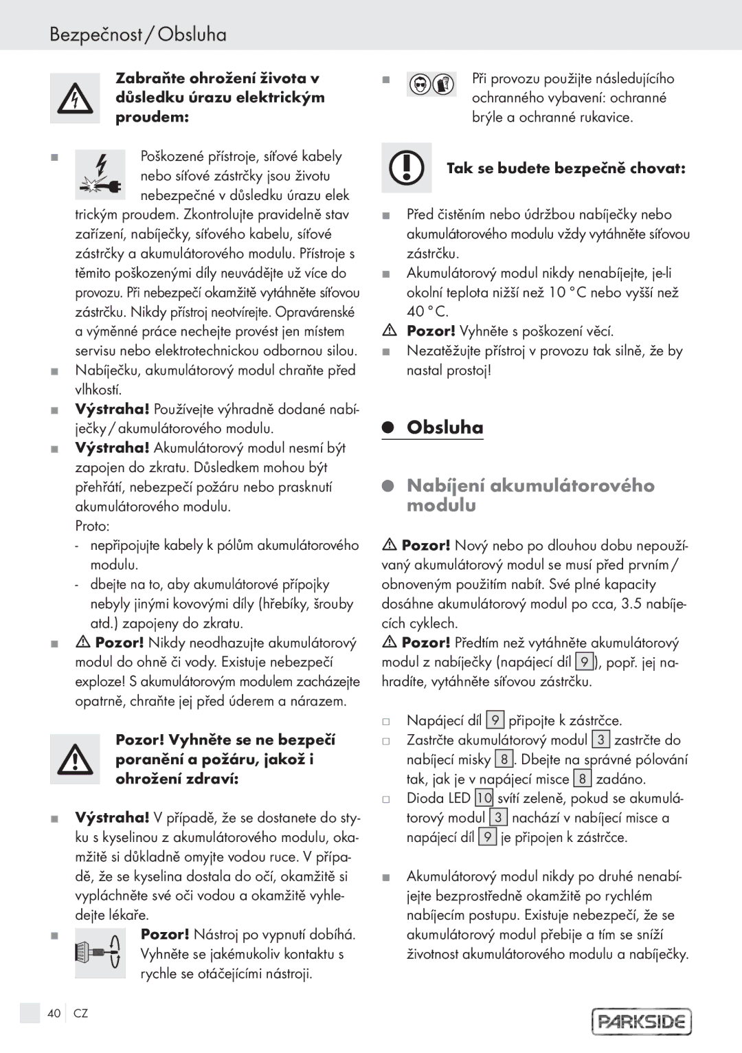 Kompernass PFBS 9.6V manual Bezpečnost / Obsluha, Nabíjení akumulátorového modulu, Pozor! Nástroj po vypnutí dobíhá 